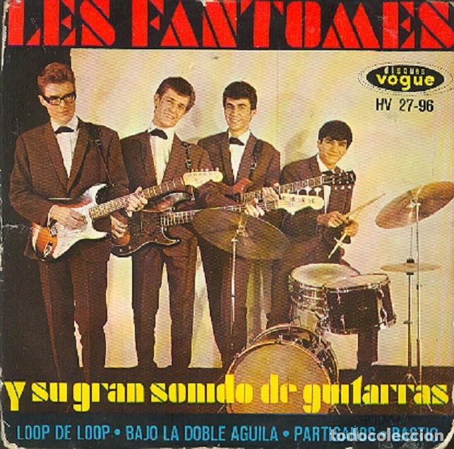 Discos de vinilo: Les Fantomes - Loop de Loop; Partisans; Bastic + 1 - HISPAVOX 27-96 - 1963 - Foto 1