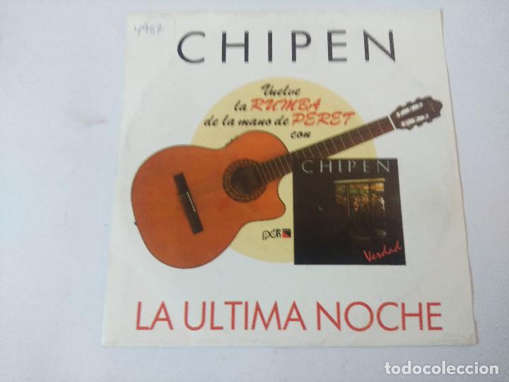 Discos de vinilo: CHIPEN/LA ULTIMA NOCHE/SINGLE. - Foto 1
