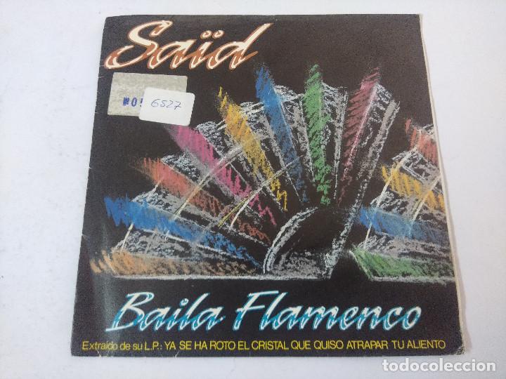 Discos de vinilo: SAID/BAILA FLAMENCO/SINGLE. - Foto 1