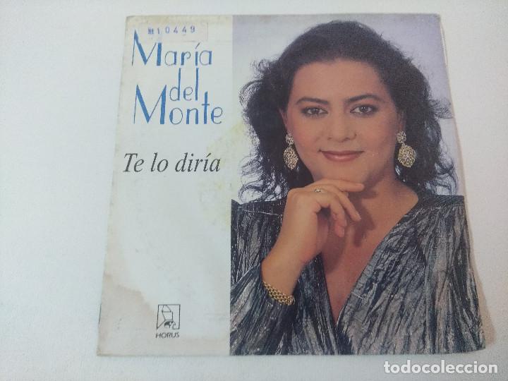 Discos de vinilo: MARIA DEL MONTE/TE LO DIRIA/SINGLE. - Foto 1