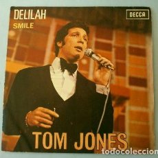 Discos de vinilo: TOM JONES (SINGLE 1967) DELILAH - SMILE (BUEN ESTADO). Lote 352521179