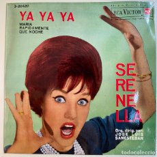 Discos de vinilo: SERENELLA-YA YA YA/MARIA/RAPIDAMENTE/QUE NOCHE/EP 1962 RCA VICTOR 3-20420,ESPAÑA.. Lote 352626419