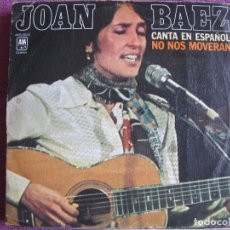 Dischi in vinile: JOAN BAEZ - NO NOS MOVERAN (EN ESPAÑOL) / TODAS LAS MADRES CANSADAS (SINGLE ESPAÑOL, AM 1977). Lote 352639589