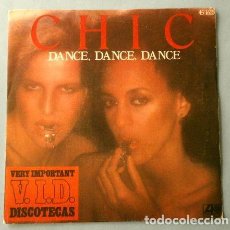 Discos de vinilo: CHIC (SINGLE 1977) DANCE, DANCE, DANCE - SAO PAULO (BUEN ESTADO) DISCOTECA V.I.D.