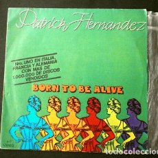 Discos de vinilo: PATRICK HERNANDEZ (SINGLE 1979) BORN TO BE ALIVE - NACIDO PARA VIVIR - TEMA VUELTA CICLISTA A ESPAÑA. Lote 352829974