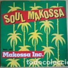 Discos de vinilo: MAKOSSA INC. - SOUL MAKOSSA (MAXI, FIR)