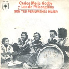 Discos de vinil: CARLOS MEJIA GODOY Y LOS DE PALACAGÜINA / SON TUS PERJUMENES MUJER + 1 (SINGLE 1977). Lote 352976019