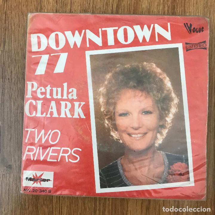 Discos de vinilo: PETULA CLARK - DOWNTOWN 77 / TWO RIVERS - SINGLE MARFER 1976 - Foto 1