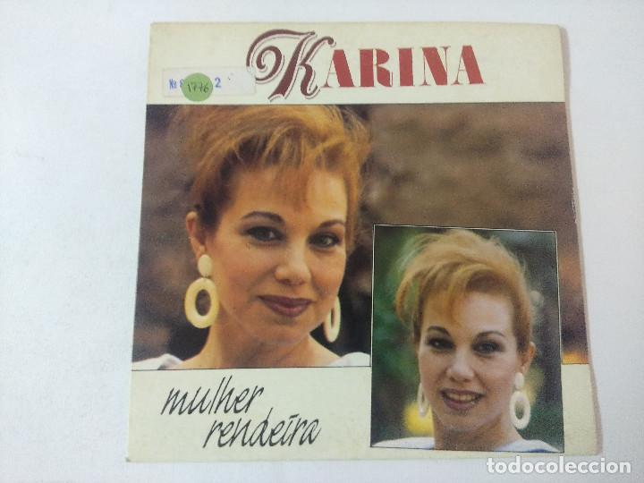 Discos de vinilo: KARINA/MULHER RENDEIRA/SINGLE. - Foto 1