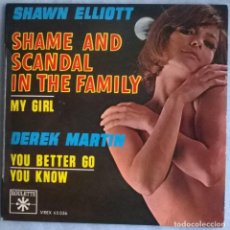 Discos de vinilo: SHAWN ELLIOTT/ DEREK MARTIN. SHAME AND SCANDAL IN THE FAMILY/ MY GIRL/ YOU BETTER GO/ KNOW. ROULETTE. Lote 353557673