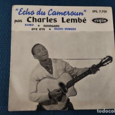 Discos de vinilo: CHARLES LEMBE – ”ECHO DU CAMEROUN” LABEL: DISQUES VOGUE – EPL. 7.701 FORMAT: VINYL, 7”, EP. Lote 353801638