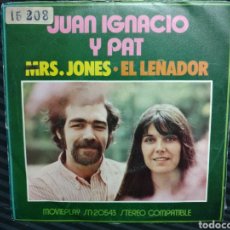 Dischi in vinile: JUAN IGNACIO Y PAT - MRS. JONES / EL LEÑADOR (7”, SINGLE). Lote 354359923