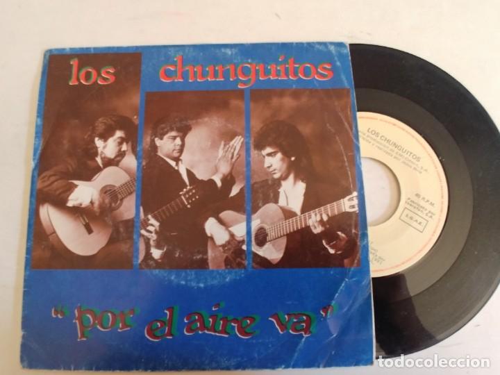 Discos de vinilo: LOS CHUNGUITOS-SINGLE POR EL AIRE - Foto 1