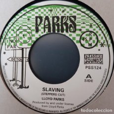 Discos de vinilo: LLOYD PARKS - SLAVING (STEPPERS CUT) - 7” [PRESSURE SOUNDS, 2017] ROOTS REGGAE. Lote 354565718