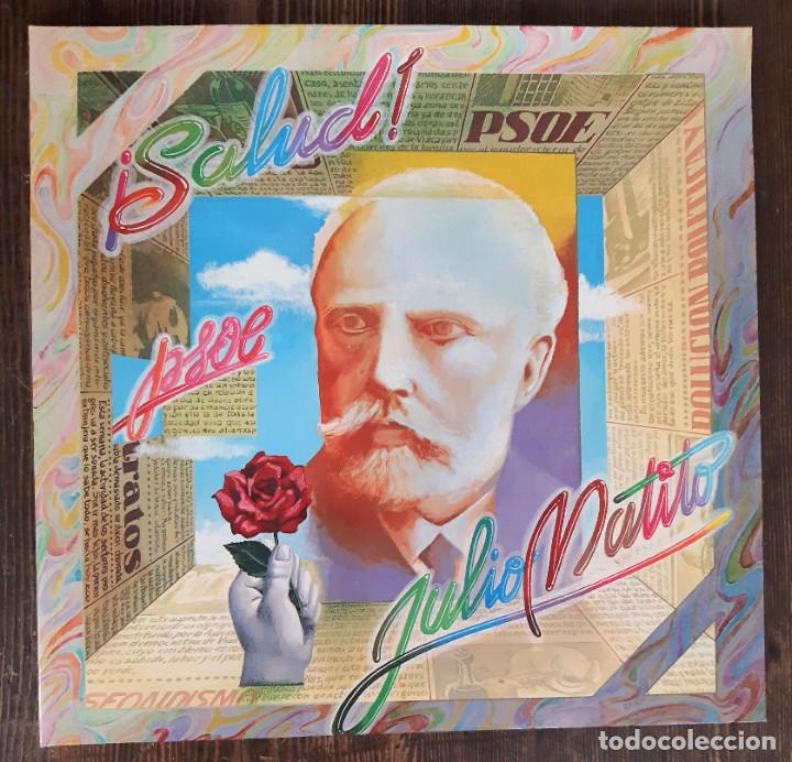 Discos de vinilo: JULIO MATITO (SMASH)- &iexcl;SALUD! PSOE LP - Foto 1