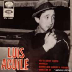 Discos de vinilo: LUIS AGUILE - MICHELLE(BEATLES)-YO YA ESTOY HARTO-QUIERO QUE LLEGUE EL VERANO-CERCA DE TI. Lote 354904973