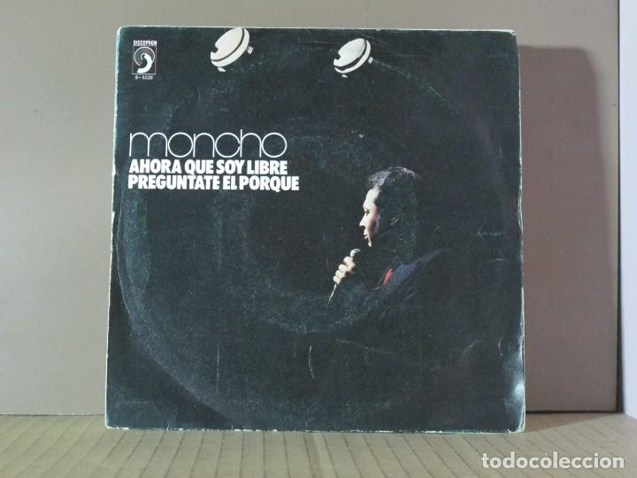 Discos de vinilo: Moncho - Ahora Que Soy Libre / Preg&uacute;ntate El Porqu&eacute; - Discophon S-5229 - 1973 - Foto 1