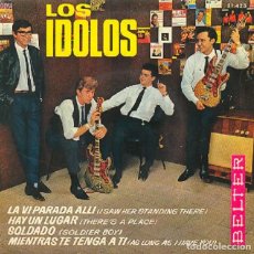 Disques de vinyle: LOS ÍDOLOS - LA VI PARADA ALLÍ; HAY UN LUGAR; SOLDADO + 1 - BELTER 51.423 - 1964. Lote 355799950