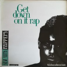 Discos de vinilo: NEW YORK RAPPERS - GET DOWN ON IT RAP - MAXI-SINGLE MAX MUSIC SPAIN 1987