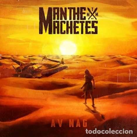 Discos de vinilo: Man The Machetes &ndash; Av Nag Lp Disco De Vinilo - Foto 1