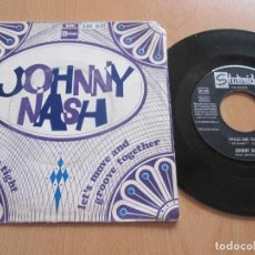 Discos de vinilo: JOHNNY NASH - HOLD ME TIGHT. SINGLE, SPANISH 1968 7” EDITION. MUY BUEN ESTADO