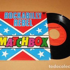 Discos de vinilo: MATCHBOX - ROCKABILLY REBEL - SINGLE - 1979 - Nº1 EN EUROPA / TEMAZO ROCKABILLY