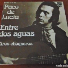 Discos de vinilo: PACO DE LUCIA - ENTRE DOS AGUAS - SINGLE 1974