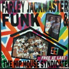 Discos de vinilo: FARLEY ”JACKMASTER” FUNK & THE HIP HOUSE SYNDICATE - FREE AT LAST (12”, MAXI)