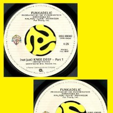 Discos de vinilo: FUNKADELIC - (NOT JUST) KNEE DEEP PART 1 & 2 - 1979 WARNER BROS 7” SINGLE/ RARE FUNKY SOUL