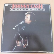 Discos de vinilo: JOHNNY CASH- 18 LEGENDARY PERFOMANCES. Lote 356649335