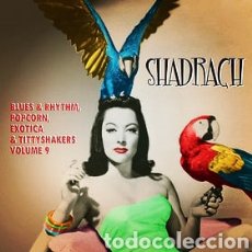 Discos de vinilo: SHADRACH (BLUES & RHYTHM, POPCORN, EXOTICA & TITTYSHAKERS VOL. 9. VINILO PRECINTADO.