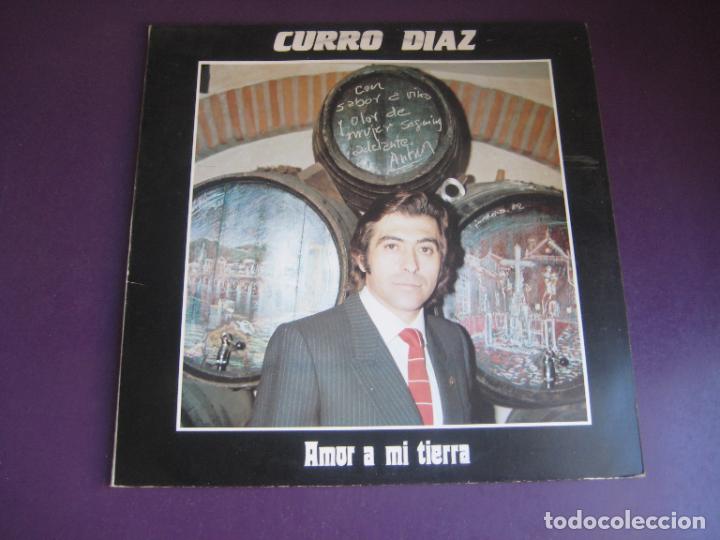 Vinyl-Schallplatten: CURRO DIAZ - AMOR A MI TIERRA - LP FONODIS 1984 - FLAMENCO - RONDE&Ntilde;AS - SERRANAS - CANTES DE TRILLA