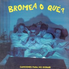 Disques de vinyle: BROMEA O QUE? - CANCIONES PARA NO DORMIR / LP GASA 1988. CON ENCARTE / BUEN ESTADO RF-13813. Lote 357269105