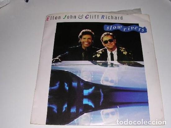 Discos de vinilo: ELTON JOHN & CLIFF RICHARD SLOW RIVERS - Foto 1