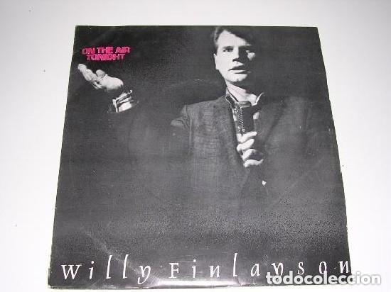 Discos de vinilo: WILLY FINLANSON ON THE AIR TONIGHT - Foto 1