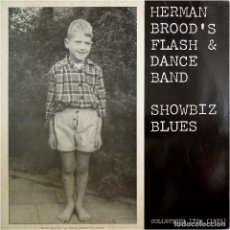 Discos de vinilo: HERMAN BROOD'S FLASH & DANCE BAND - SHOWBIZ BLUES - LP HOLLAND 1978 - ARIOLA 200231. Lote 358273310