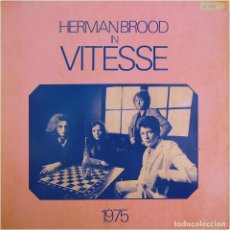 Discos de vinilo: HERMAN BROOD IN VITESSE - HERMAN BROOD IN VITESSE 1975 - LP HOLLAND 1978 (RE) - REPRISE RECORDS. Lote 358277100