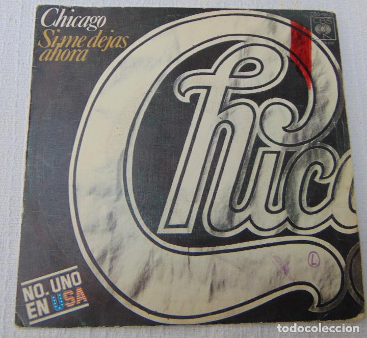 Discos de vinilo: Chicago &ndash; Si Me Dejas Ahora - SINGLE 1976 - Foto 1