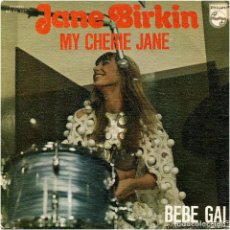Discos de vinilo: JANE BIRKIN - MY CHERIE JANE / BEBE GAI - SG SPAIN 1974 - PHILIPS ‎60 10 102 - GAINSBOURG. Lote 358645145