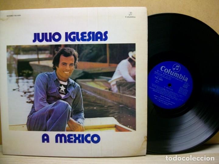 Discos de vinilo: Julio Iglesias &ndash; A M&eacute;xico LP - Foto 1
