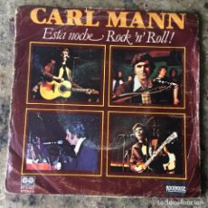 Discos de vinilo: CARL MANN - ESTA NOCHE ROCK 'N' ROLL . SINGLE. 1980 ROCKHOUSE. Lote 358772875