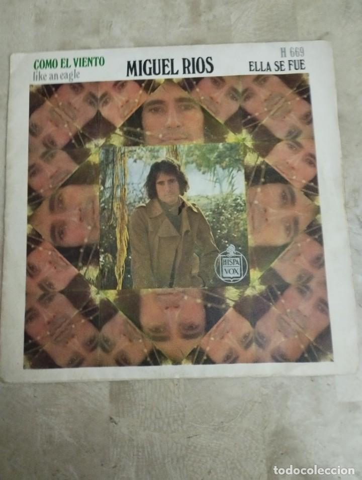 Discos de vinilo: single de Miguel Rios Como el viento y Ella se fue ENVÍO CERTIFICADO GRATUITO