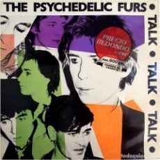 Discos de vinilo: THE PSYCHEDELIC FURS - TALK TALK TALK - LP SPAIN 1984 (RE) - CBS 32539. Lote 358949810