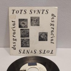 Discos de vinilo: TOTS SANTS / DESGRACIAT / SG PROMO - PICAP-1992 / SOLO 1 CARA / MBC. ***/***. Lote 359119285
