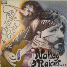 Discos de vinilo: ANTONIO FLORES - NO HAY RAICES (1978) - AUVI - LP VINILO. Lote 358929660