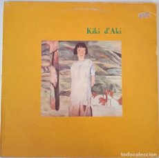 Discos de vinilo: KIKI D'AKÍ...KIKI D'AKÍ. (NUEVOS MEDIOS 1984) SPAIN. SYNTH-POP.. Lote 359405145