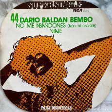 Discos de vinilo: DARIO BALDAN BEMBO, NO ME ABANDONES / VIAJE. MAXI SINGLE SOLO EDITADO EN ESPAÑA. Lote 359615220