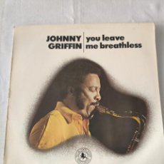 Dischi in vinile: JOHNNY GRIFFIN. YOU LEAVE ME BREATHLESS. Lote 359682705