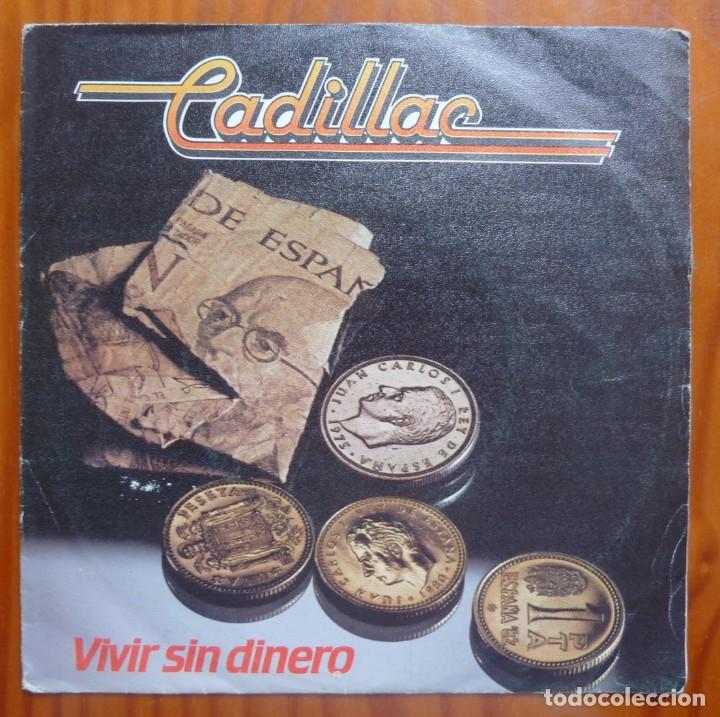 Discos de vinilo: CADILLAC / VIVIR SIN DINERO / 1981 / SINGLE - Foto 1