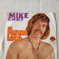 Disques de vinyle: MIKE KENNEDY. UN PAYASO LOCO.. Lote 359906890